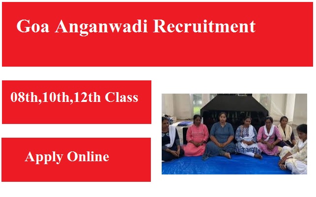 Goa Anganwadi Recruitment 2026 Apply For Worker, Helper, Teacher, Supervisor Post